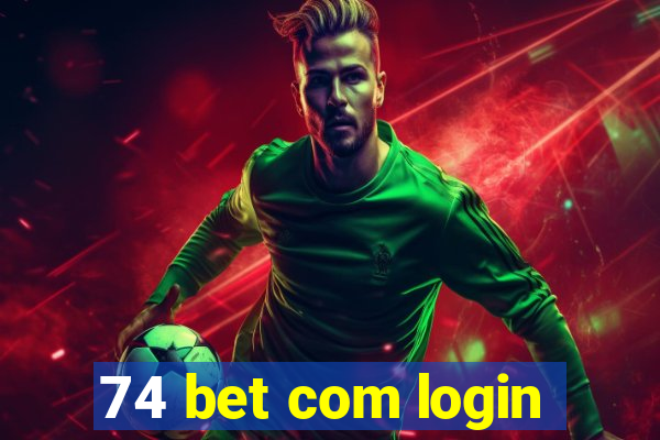 74 bet com login